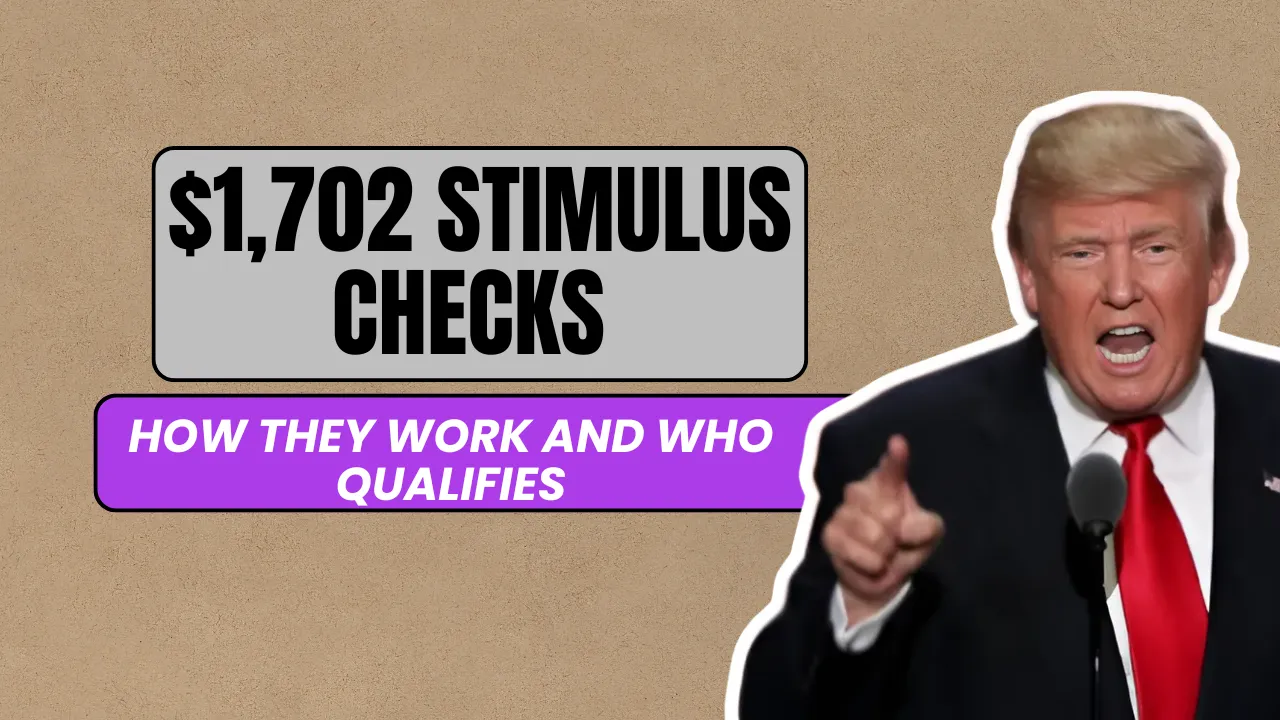 $1,702 Stimulus Checks