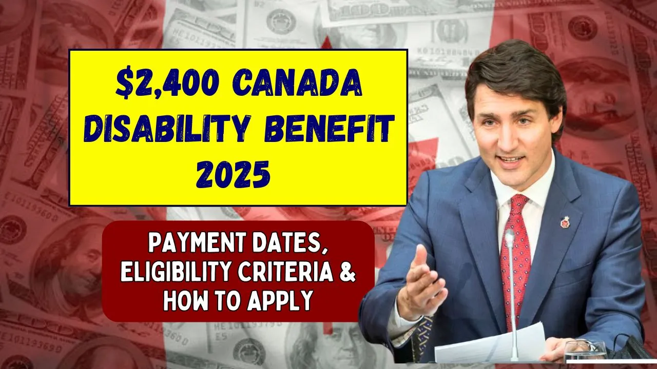 $2400 Canada Disability Benefit 2025