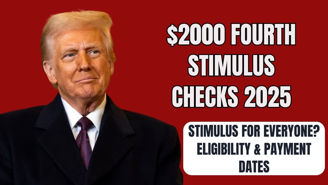 $2000 Fourth Stimulus Checks 2025