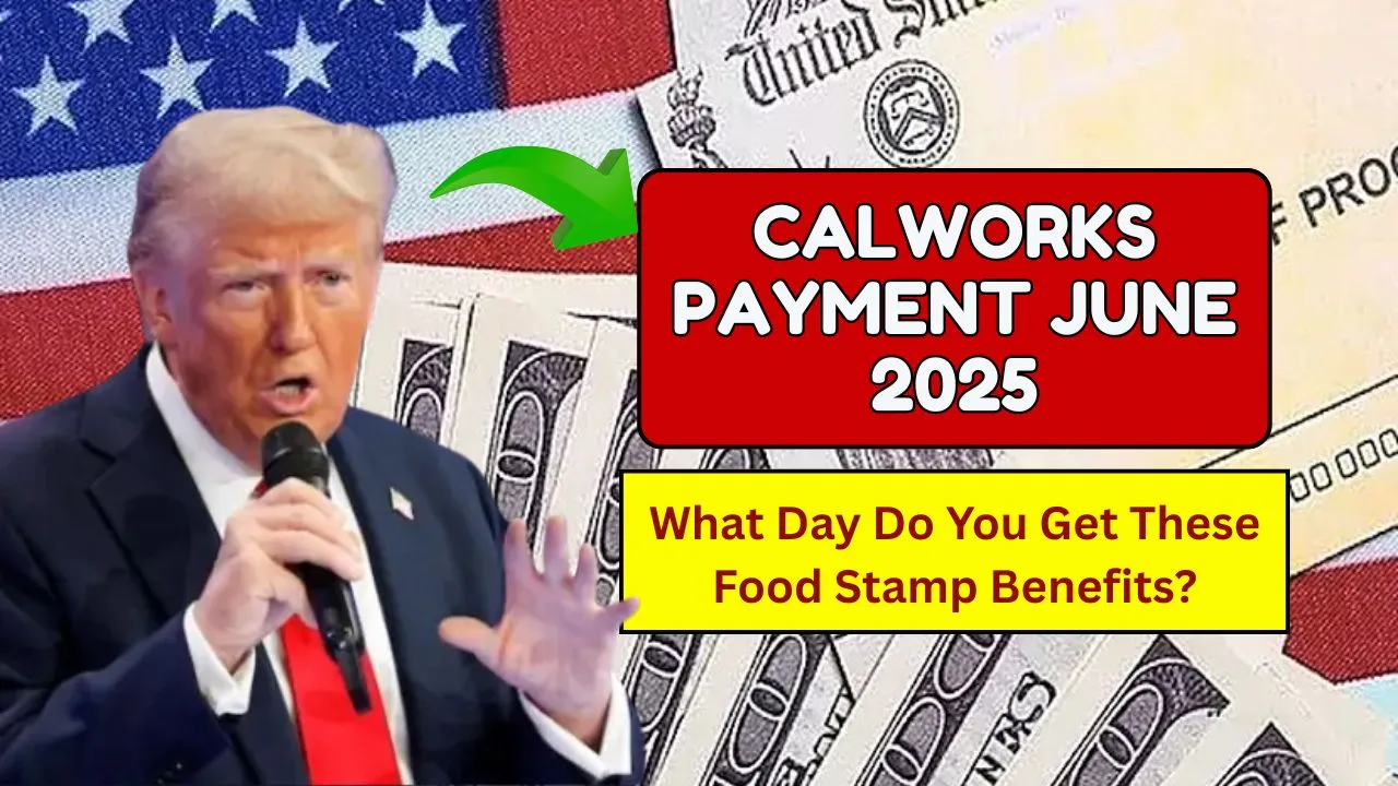 CalWorks Payment June 2025