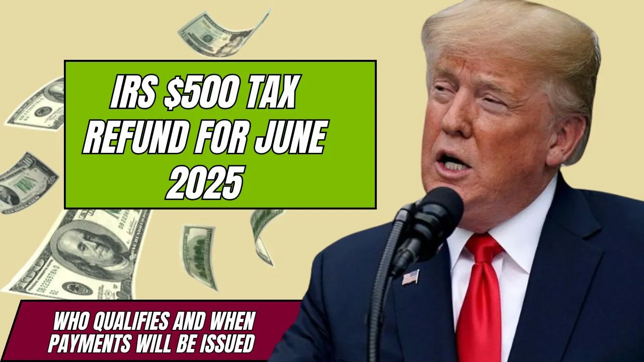 IRS $500 Tax Refund 2025