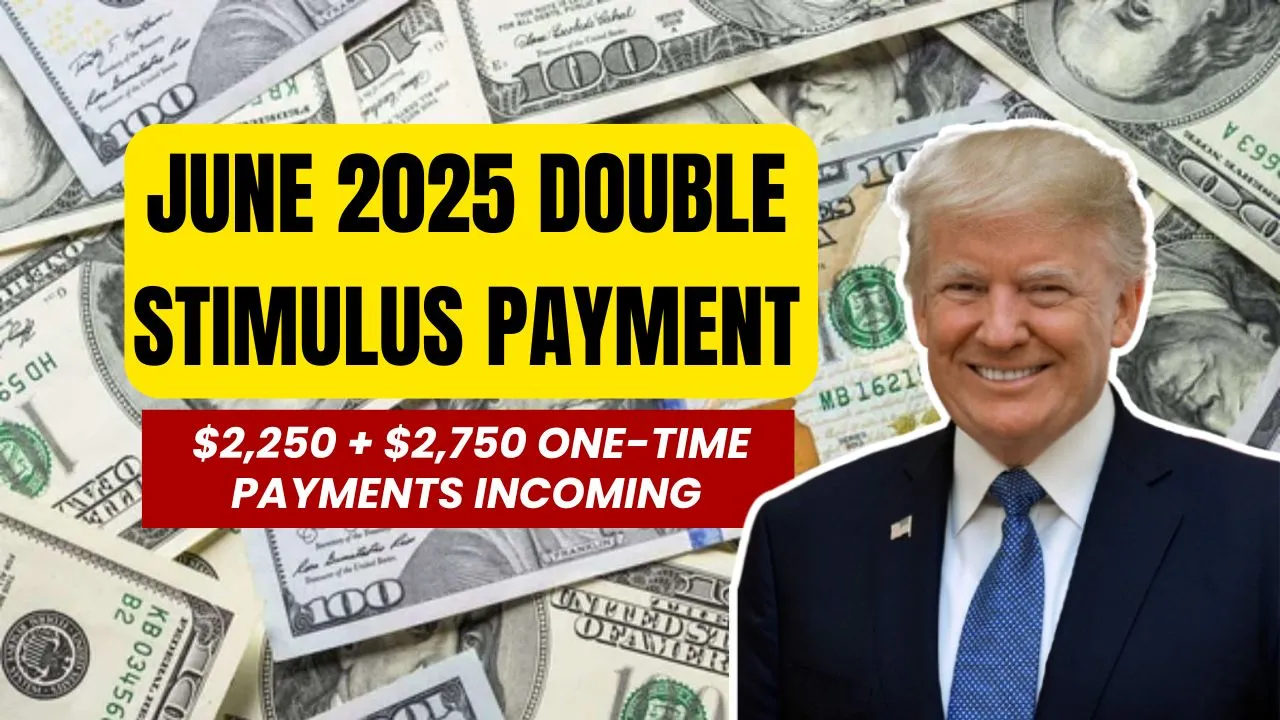 June 2025 Double Stimulus Payment