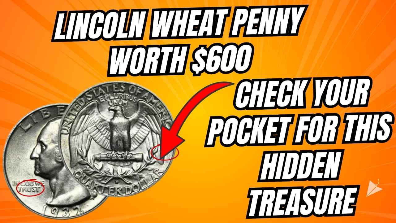 Lincoln Wheat Penny Worth $600